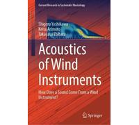 Acoustics of Wind Instruments: How Does a Sound Come From a Wind Instrument? (Current Research in Systematic Musicology, 15)