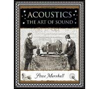 Acoustics : The Art of Sound