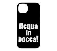 Acqua In Bocca Italian Phrase Funny Italian Expression Case for iPhone 14 Plus