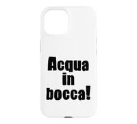 Acqua In Bocca Italian Phrase Funny Italian Expression Case for iPhone 15