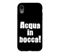 Acqua In Bocca Italian Phrase Funny Italian Expression Case for iPhone XR