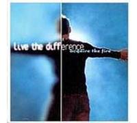 Acquire the Fire - Live The Difference