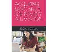 ACQUIRING BASIC SKILLS FOR POVERTY ALLEVIATION