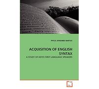 ACQUISITION OF ENGLISH SYNTAX: A STUDY OF KEIYO FIRST LANGUAGE SPEAKERS
