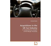 Acquisitions in the UK Car Industry: A Comprehensive Analysis of the Merger Processes