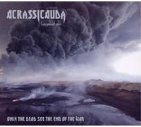 Acrassicauda - Only the Dead See the End of the War