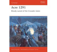 Acre 1291: Bloody sunset of the Crusader states: No.154 (Campaign)