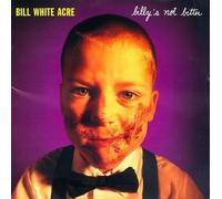 Acre, Bill White - Billy's Not Bitter