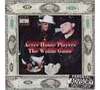 Acres Home Players - The Waitin Game (UK Import)