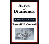 Acres of Diamonds: A Classic American Success and Self-Help Address