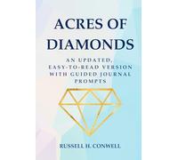 Acres of Diamonds: An Updated, Easy-to-Read Version with Guided Journal Prompts