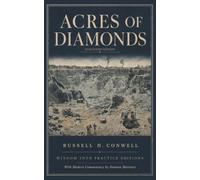Acres of Diamonds (Annotated): Wisdom Into Practice Modern-Day Commentary
