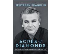 Acres of Diamonds: Discovering God's Best Right Where You Are