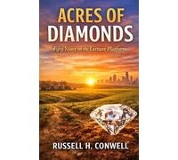 ACRES OF DIAMONDS: Fifty Years On The Lecture Platform | Modernized Version - New Introduction