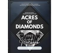 ACRES OF DIAMONDS NOTEBOOK: Collect Your Diamonds - A Journal for Hustlers, Dreamers & Wealth Builders (Wealth Mindset Manuals & Tools)