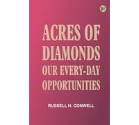 Acres of Diamonds: Our Every-day Opportunities