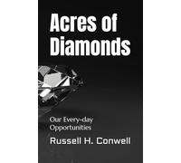 Acres of Diamonds: Our Every-day Opportunities