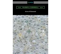 Acres of Diamonds (with a biography of the author by Robert Shackleton)