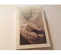 Acres of Hope: The Miraculous Story of One Family's Gift of Love to Children Without Hope