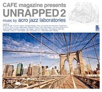 Acro Jazz Laboratories - Cafe Magazine Presents Unrapped 2 [Japan CD] GTXC-82