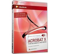 Acrobat 10 für Business und Büro - Das umfassende Training für Adobe Acrobat Standard und Pro (PC+MAC+Linux)
