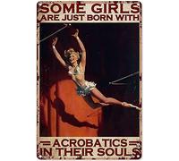 Acrobat Poster Metal tin Sign, Some Girls are Born Like Acrobatic Chic Retro Art Interesting Bathroom Quotes Vintage Office bar Cafe Farmhouse Wall Decoration Art 8x12 Inch