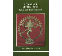 Acrobats of the Gods, Dance and Transformation (Studies in Jungian Psychology by Jungian Analysts, 39)