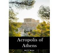 Acropolis of Athens: A Perfect Coffee Table Picture Book - Travel and Tourism lovers Gift