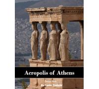 Acropolis of Athens: Acropolis: Parthenon, Ancient Ruins, Athena, Athens Skyline and More