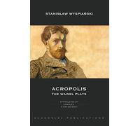 Acropolis: The Wawel Plays