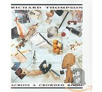 Richard Thompson - Across A Crowded Room