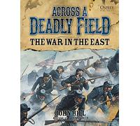 Across A Deadly Field: The War in the East