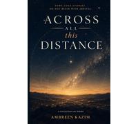 Across All This Distance