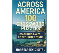 Across America: 100 Crossword Puzzles Featuring Lakes of the United States