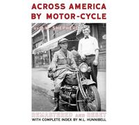Across America by Motor-Cycle: Remastered and Reset