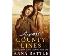 Across County Lines: The Heart of Dutch Country Book One
