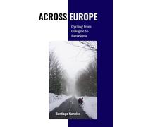 Across Europe: Cycling from Cologne to Barcelona