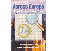 Across Europe, Word Search Adventure: Discover Landmarks, Foods, Cities & Culture in Every Puzzle, Word Find Fun For Adults, Teens & Kids
