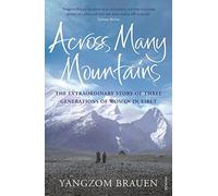 Across Many Mountains: The Extraordinary Story of Three Generations of Women in Tibet