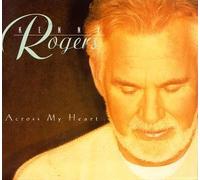 Across My Heart by Rogers, Kenny (1997) Audio CD