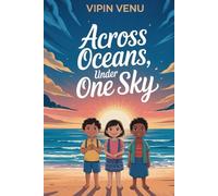 Across Oceans, Under One Sky: Across Oceans, Beyond Goodbye