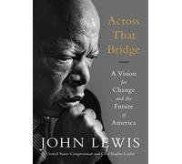 Across That Bridge: A Vision for Change and the Future of America