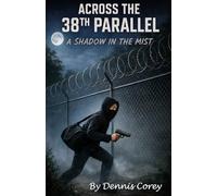 ACROSS THE 38th PARRALLEL