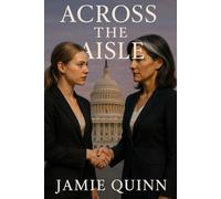 Across the aisle: A sapphic age gap political mystery (Irresistible Lesbian Entanglements)
