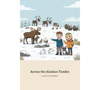 Across the Alaskan Tundra (Tilly’s Adventures)