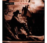 Across the Borderline by Willie Nelson (1993-03-19)