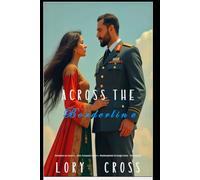 Across The Borderline: One Land, One Love (Off-Limits Romance)