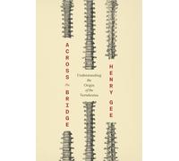 Across the Bridge: Understanding the Origin of the Vertebrates