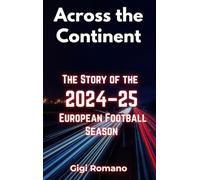 Across the Continent: The Story of the 2024-25 European Football Season