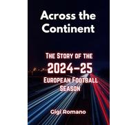Across the Continent: The Story of the 2024-25 European Football Season